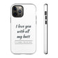 I Love You With All My Butt Tough Personalized Phone Case Printify