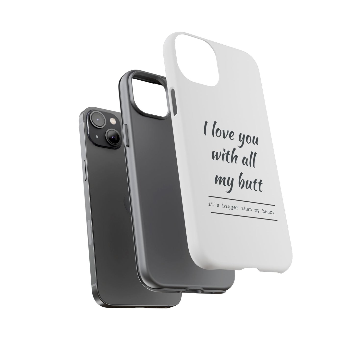 I Love You With All My Butt Tough Personalized Phone Case Printify