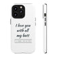 I Love You With All My Butt Tough Personalized Phone Case Printify