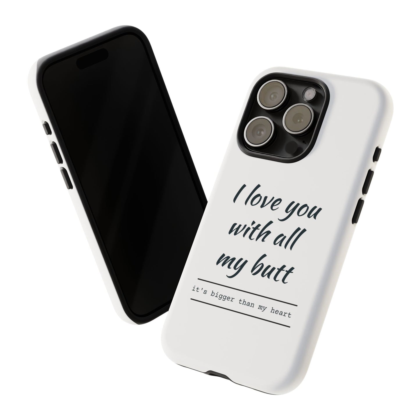 I Love You With All My Butt Tough Personalized Phone Case Printify