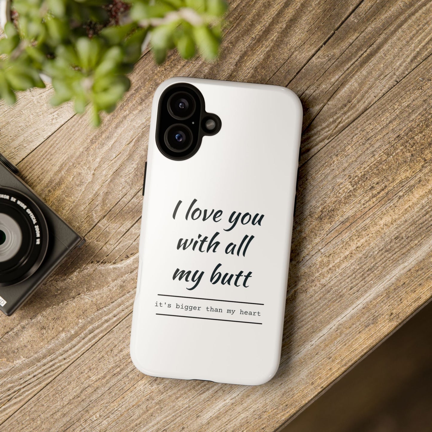 I Love You With All My Butt Tough Personalized Phone Case Printify