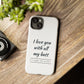 I Love You With All My Butt Tough Personalized Phone Case Printify