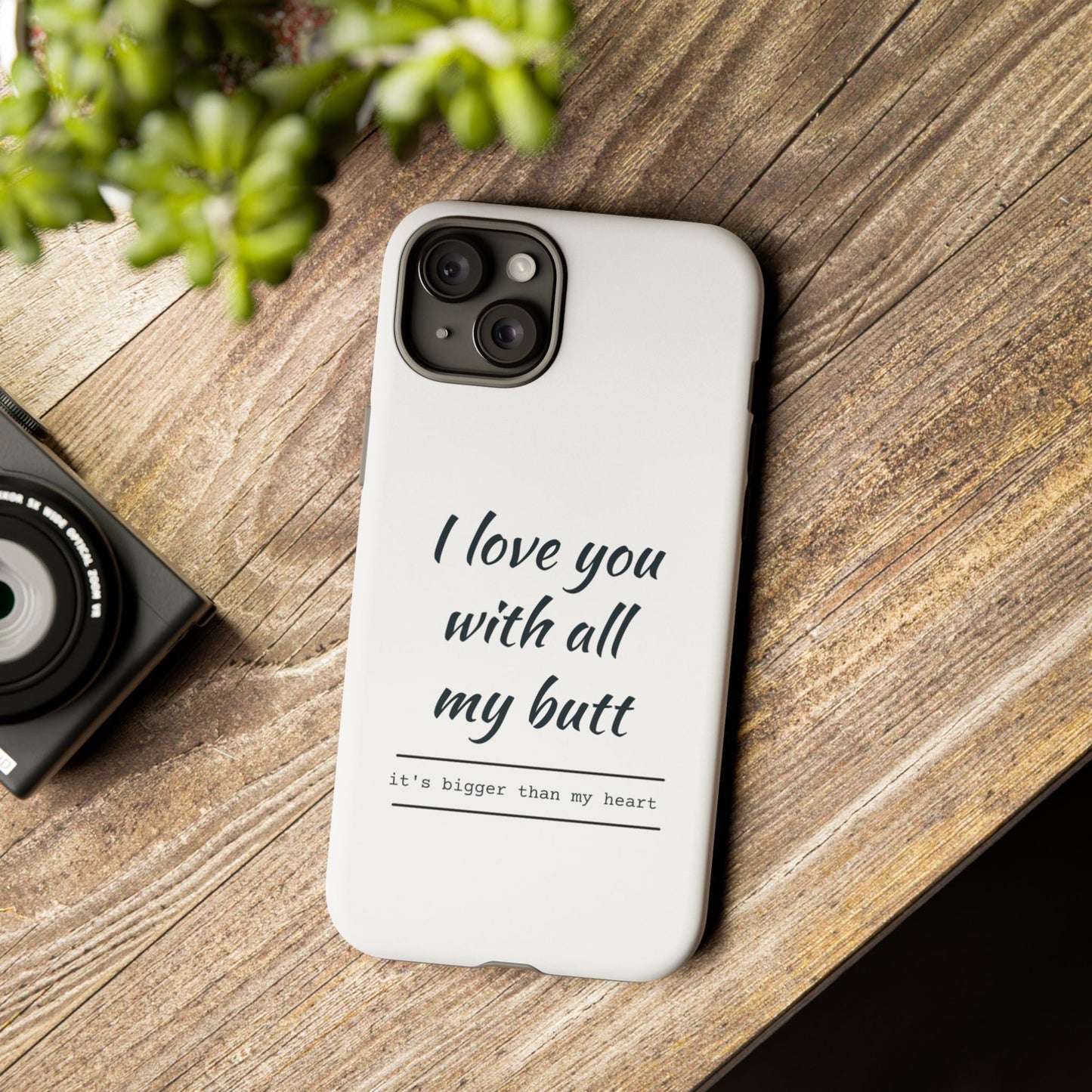 I Love You With All My Butt Tough Personalized Phone Case Printify