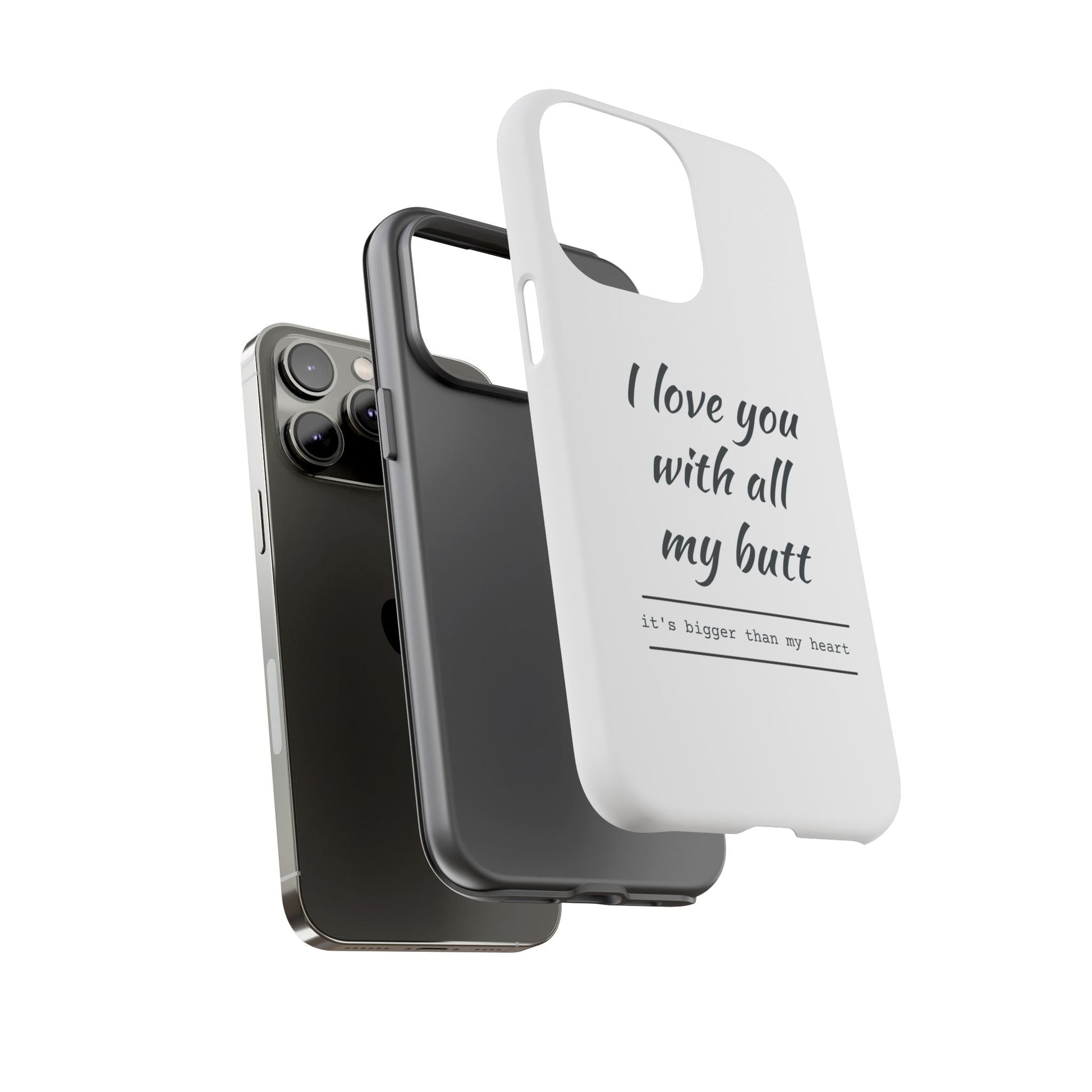 I Love You With All My Butt Tough Personalized Phone Case Printify