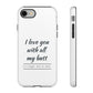 I Love You With All My Butt Tough Personalized Phone Case Printify