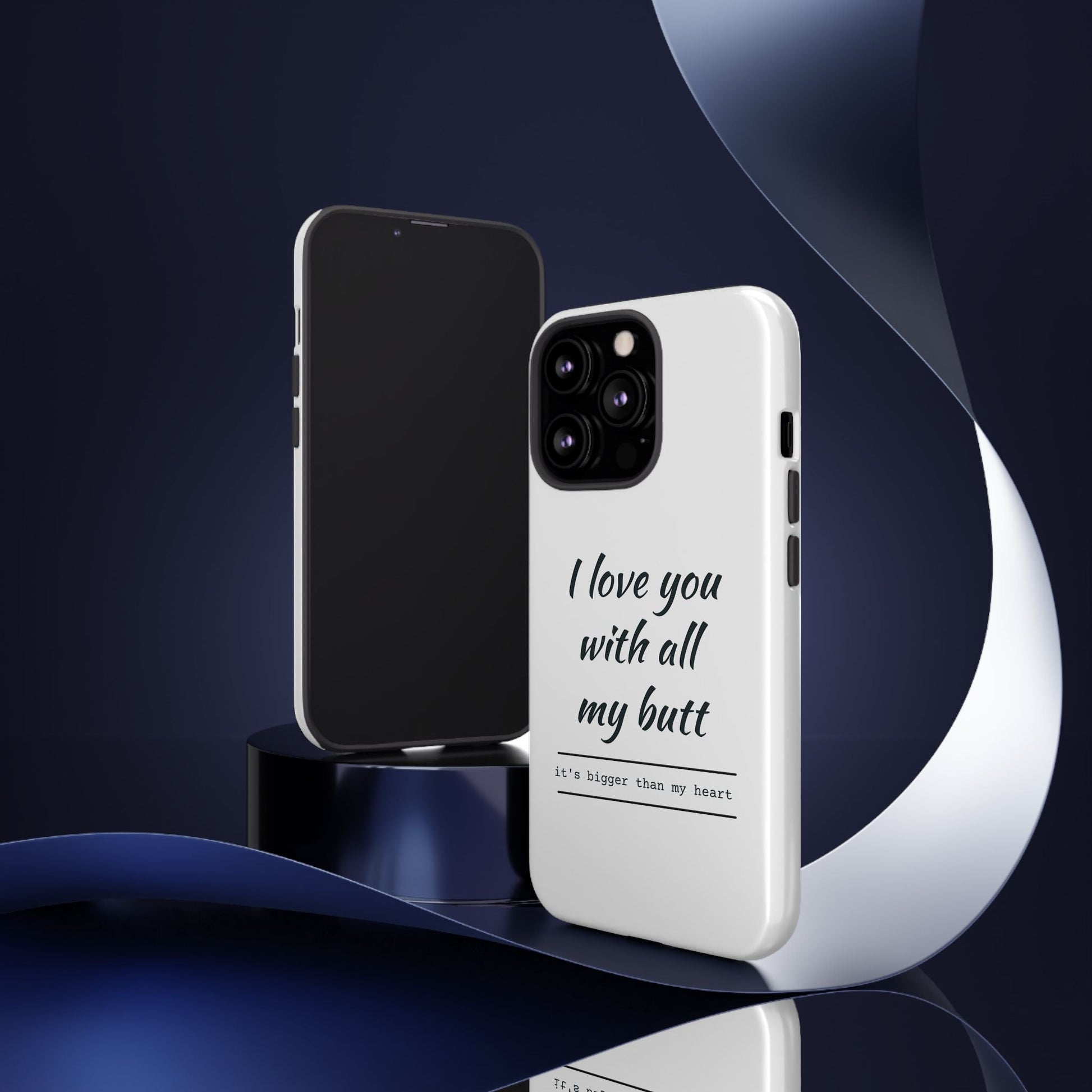 I Love You With All My Butt Tough Personalized Phone Case Printify