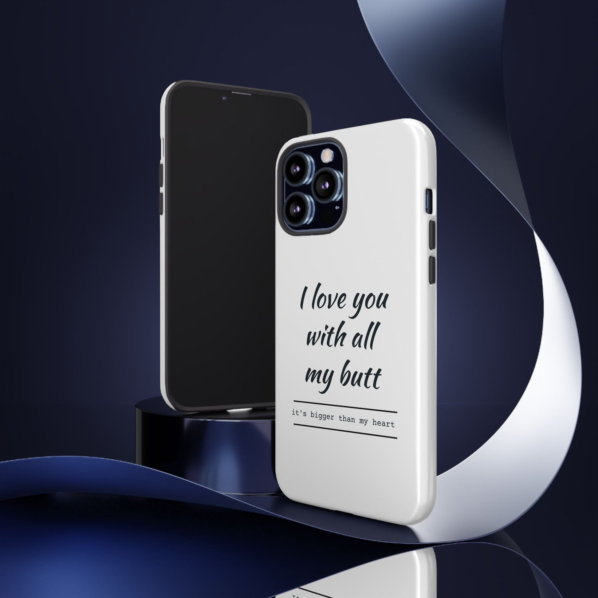 I Love You With All My Butt Tough Personalized Phone Case Printify