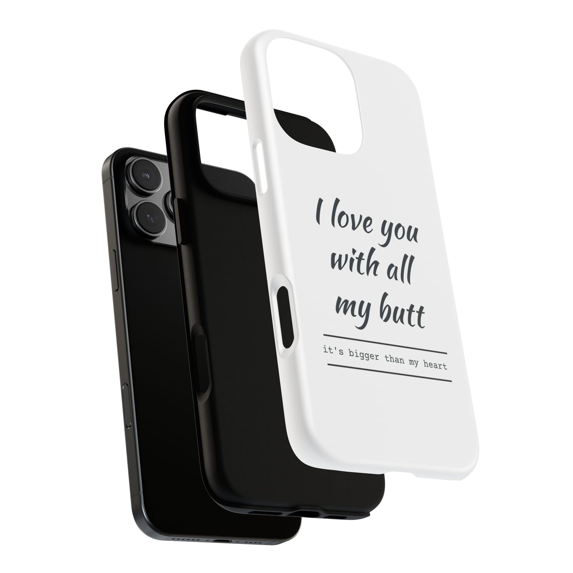 I Love You With All My Butt Tough Personalized Phone Case Printify