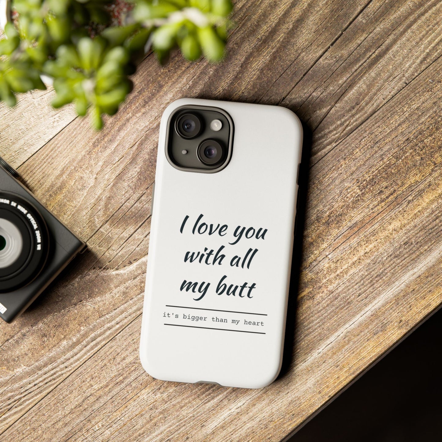 I Love You With All My Butt Tough Personalized Phone Case Printify