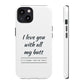 I Love You With All My Butt Tough Personalized Phone Case Printify