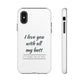 I Love You With All My Butt Tough Personalized Phone Case Printify