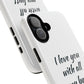 I Love You With All My Butt Tough Personalized Phone Case Printify