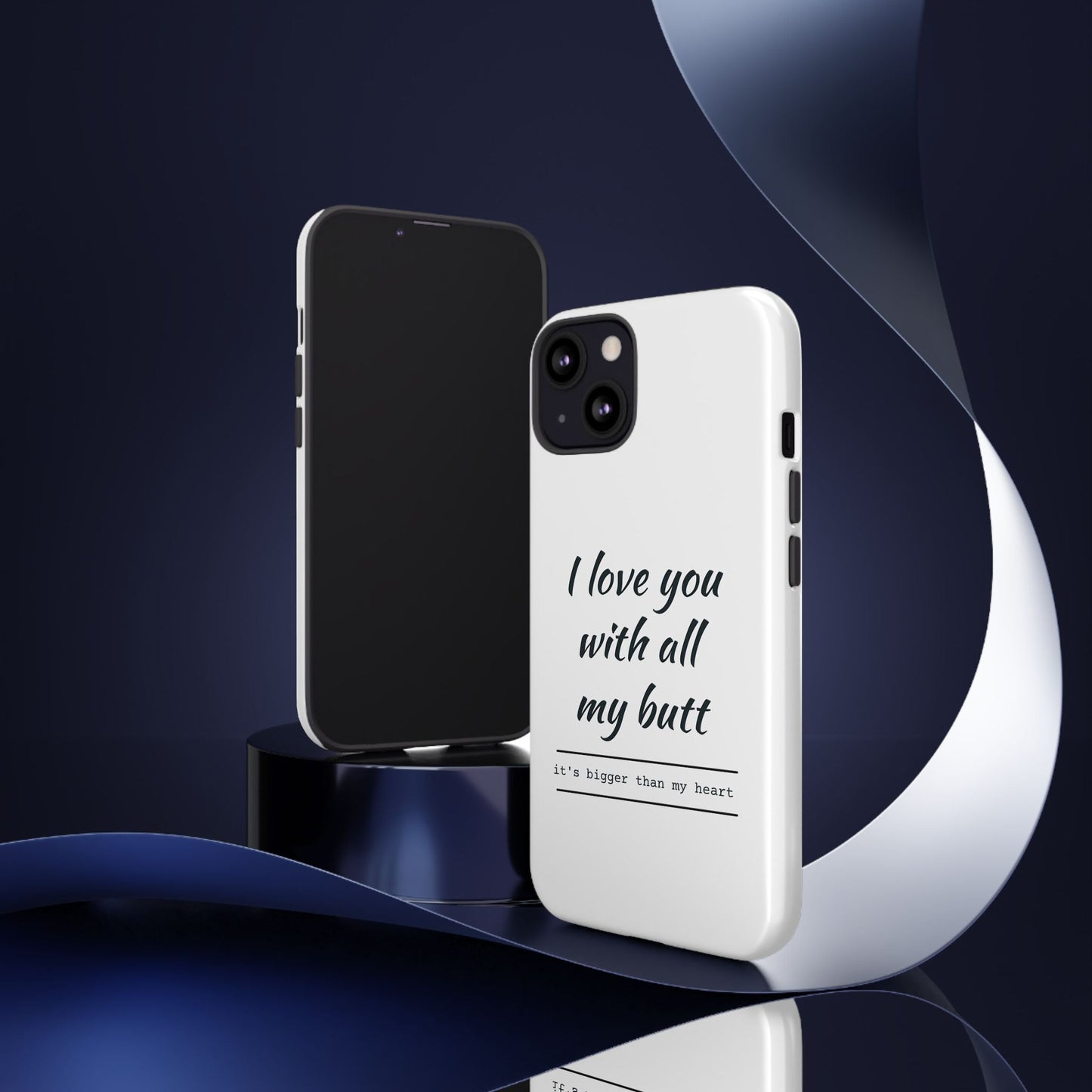 I Love You With All My Butt Tough Personalized Phone Case Printify