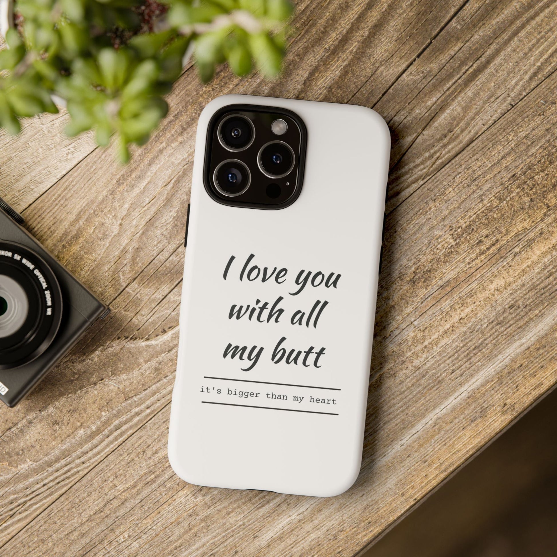 I Love You With All My Butt Tough Personalized Phone Case Printify