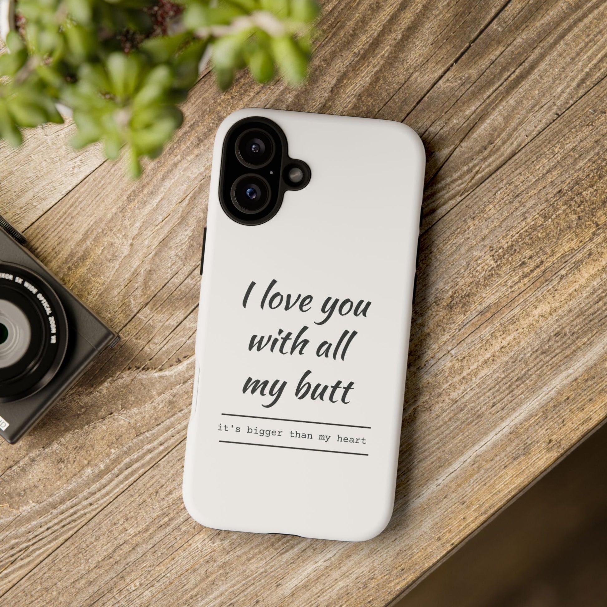 I Love You With All My Butt Tough Personalized Phone Case Printify