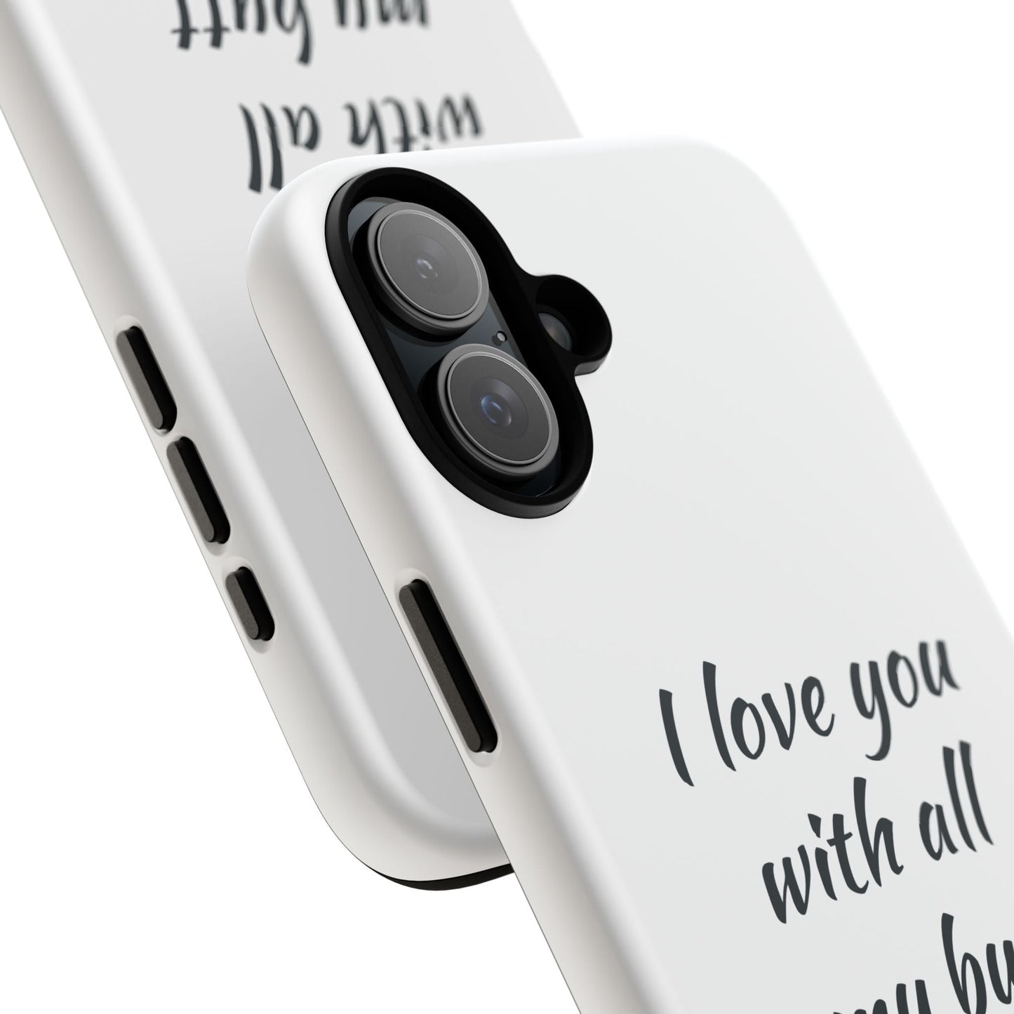 I Love You With All My Butt Tough Personalized Phone Case Printify