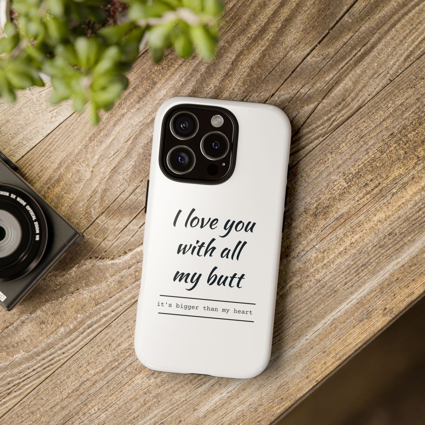 I Love You With All My Butt Tough Personalized Phone Case Printify