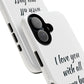 I Love You With All My Butt Tough Personalized Phone Case Printify