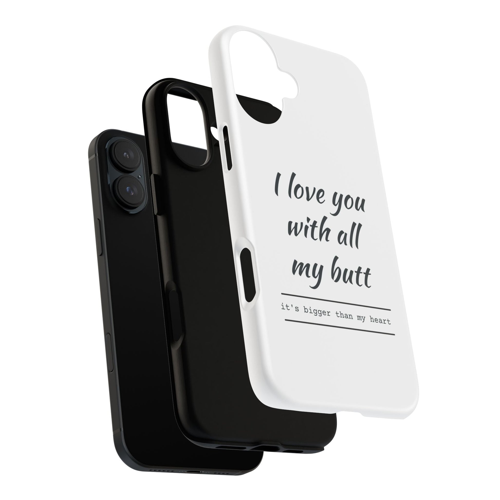 I Love You With All My Butt Tough Personalized Phone Case Printify